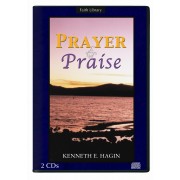 Prayer & Praise Series (2 CDs) - Kenneth E Hagin